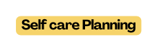 Self care Planning